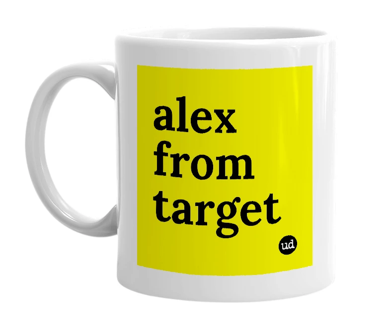 White mug with 'alex from target' in bold black letters