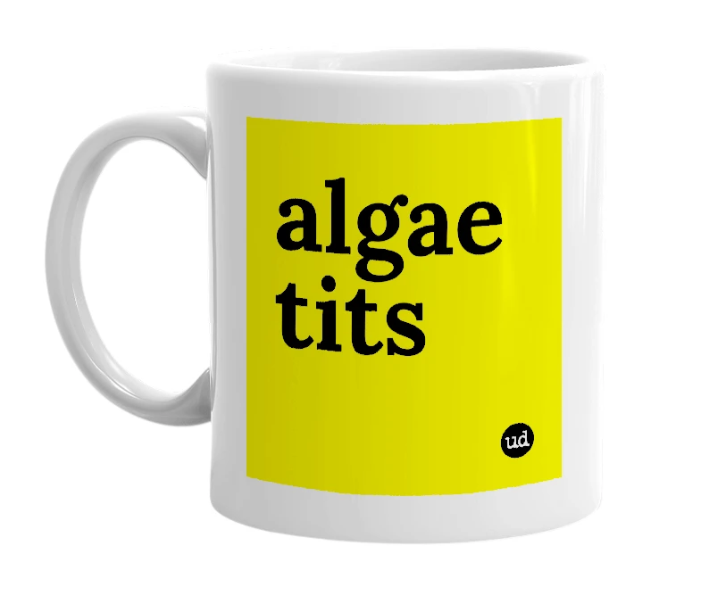 White mug with 'algae tits' in bold black letters