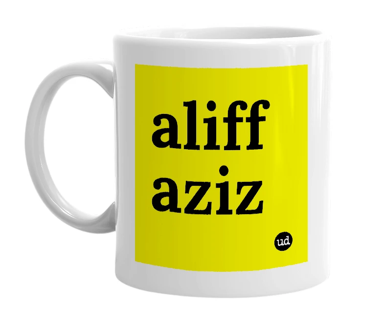 White mug with 'aliff aziz' in bold black letters