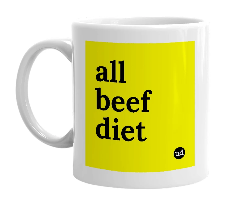 White mug with 'all beef diet' in bold black letters