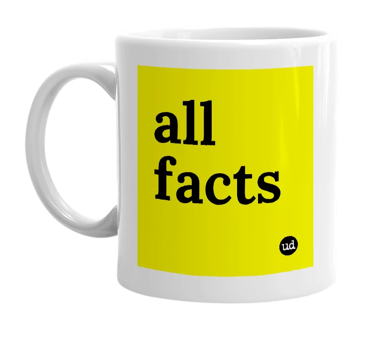 White mug with 'all facts' in bold black letters