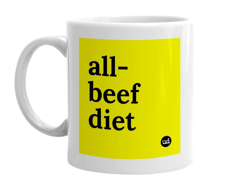 White mug with 'all-beef diet' in bold black letters