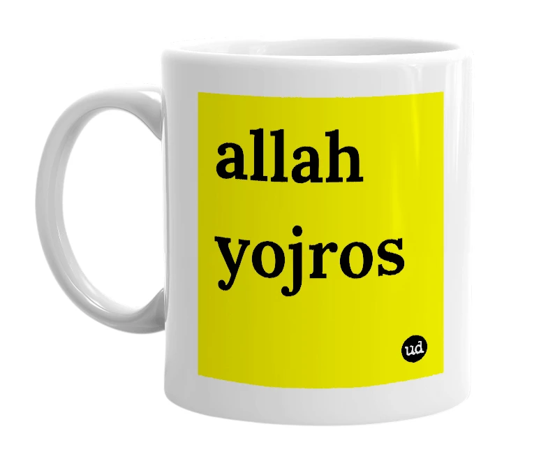 White mug with 'allah yojros' in bold black letters