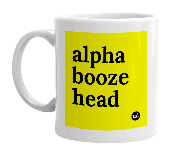 White mug with 'alpha booze head' in bold black letters