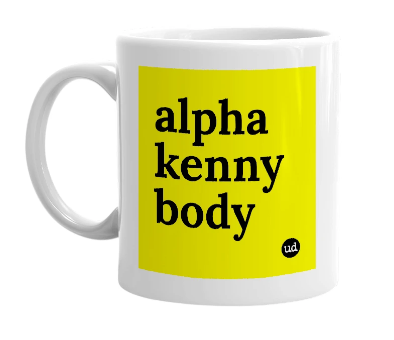White mug with 'alpha kenny body' in bold black letters