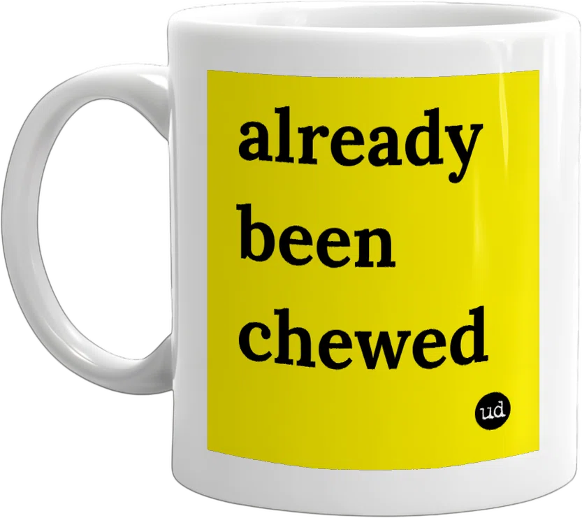 already been chewed front