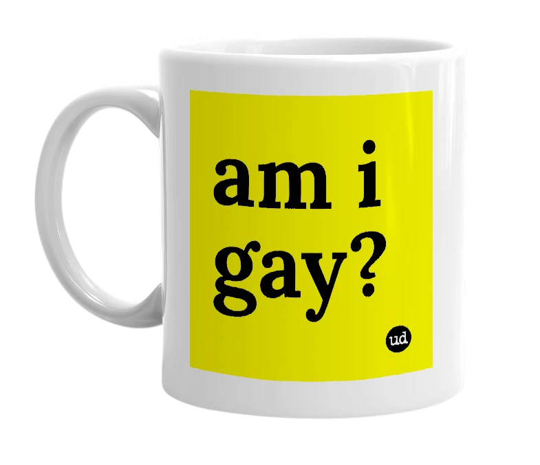 White mug with 'am i gay?' in bold black letters