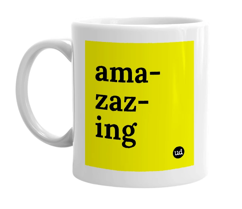 White mug with 'ama-zaz-ing' in bold black letters