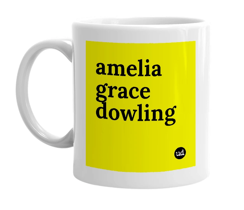 White mug with 'amelia grace dowling' in bold black letters