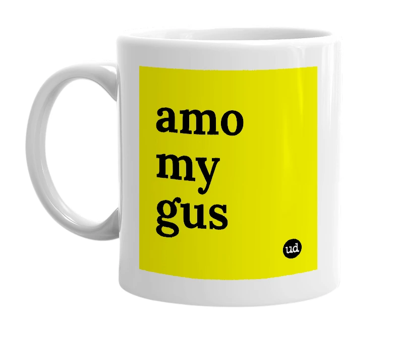 White mug with 'amo my gus' in bold black letters