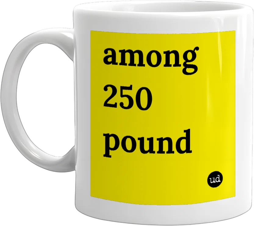 among 250 pound front