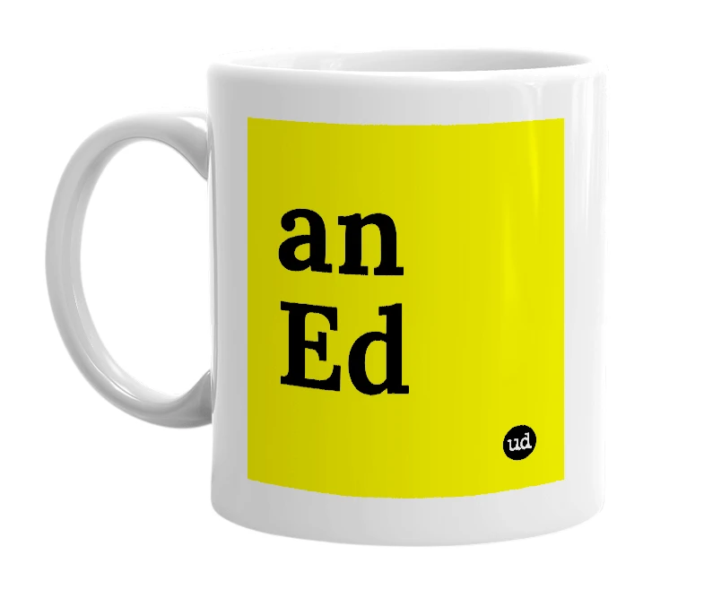 White mug with 'an Ed' in bold black letters