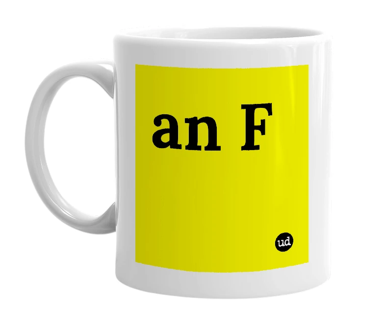 White mug with 'an F' in bold black letters