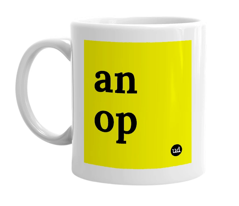 White mug with 'an op' in bold black letters