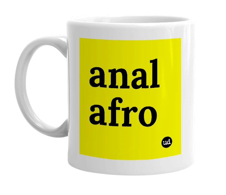 White mug with 'anal afro' in bold black letters