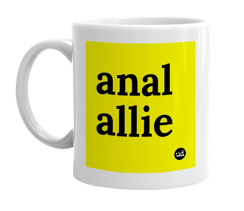 White mug with 'anal allie' in bold black letters