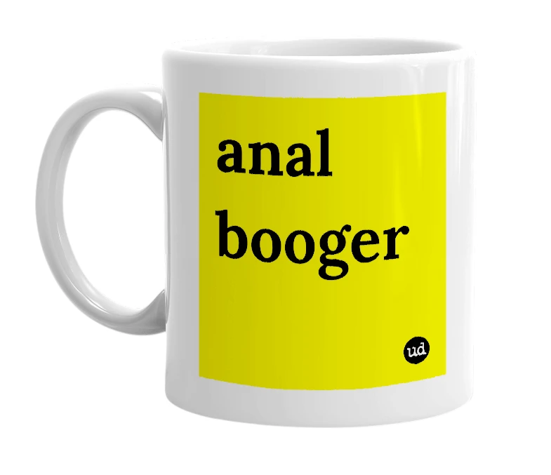 White mug with 'anal booger' in bold black letters