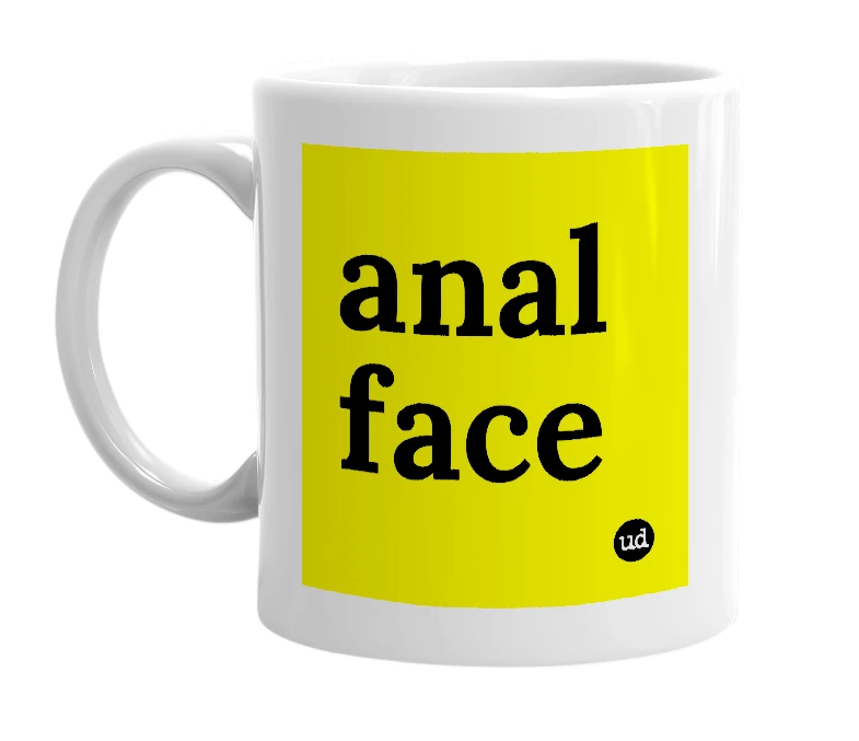 White mug with 'anal face' in bold black letters