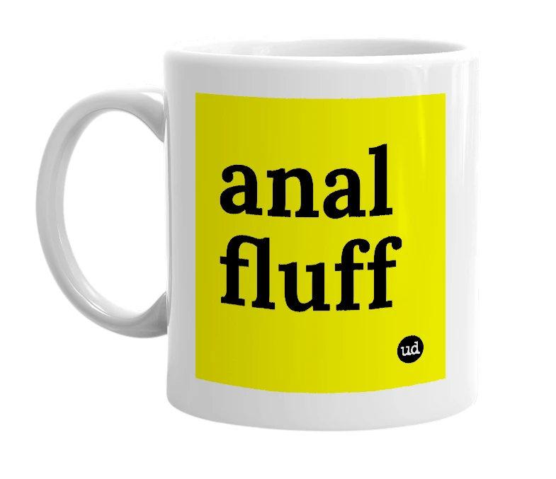 White mug with 'anal fluff' in bold black letters