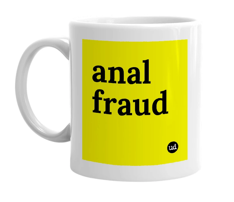 White mug with 'anal fraud' in bold black letters