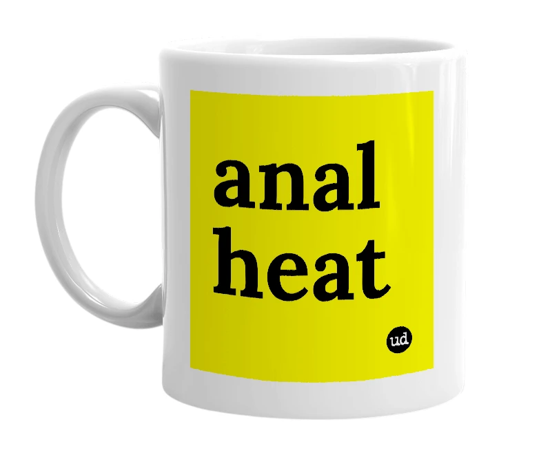 White mug with 'anal heat' in bold black letters