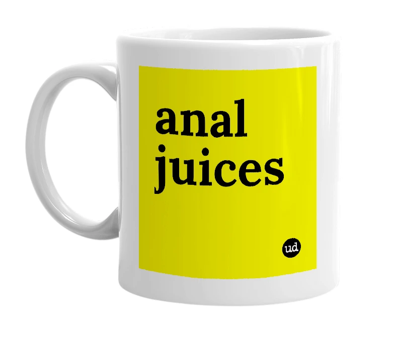 White mug with 'anal juices' in bold black letters