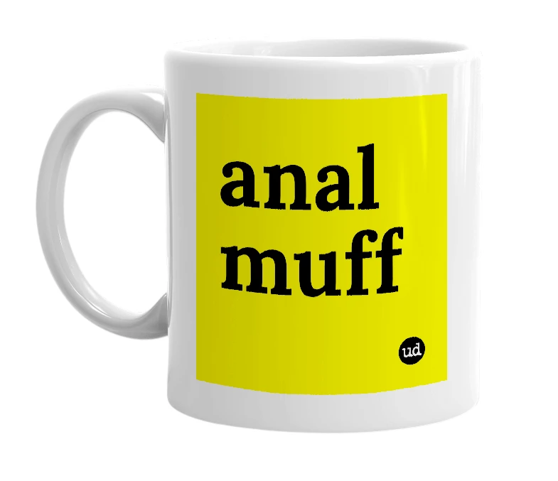 White mug with 'anal muff' in bold black letters