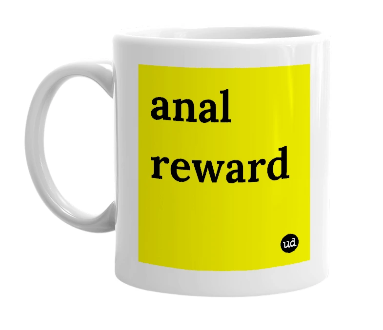 White mug with 'anal reward' in bold black letters
