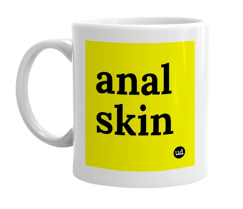 White mug with 'anal skin' in bold black letters