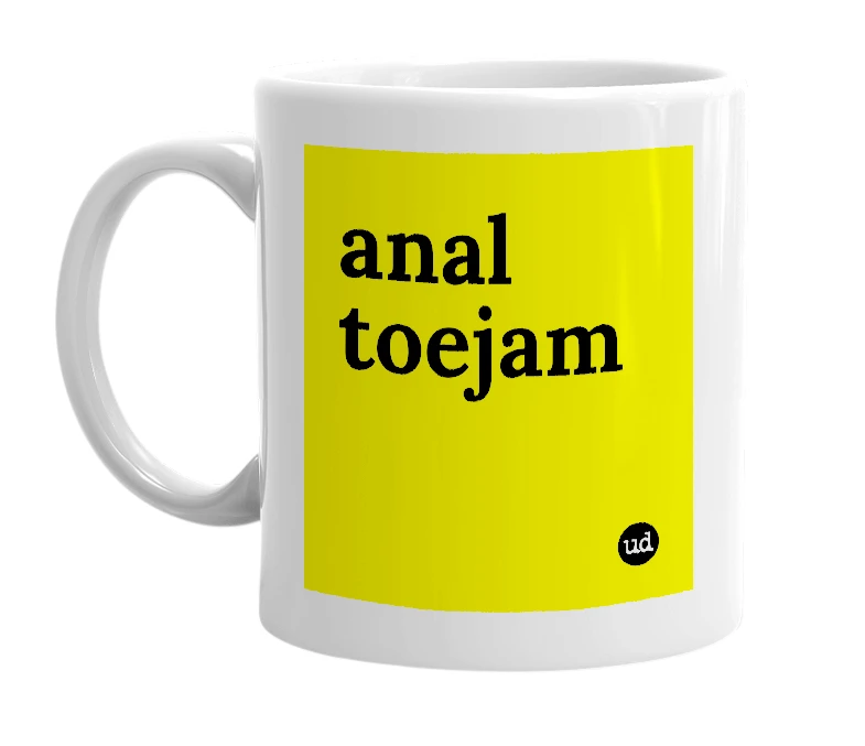 White mug with 'anal toejam' in bold black letters