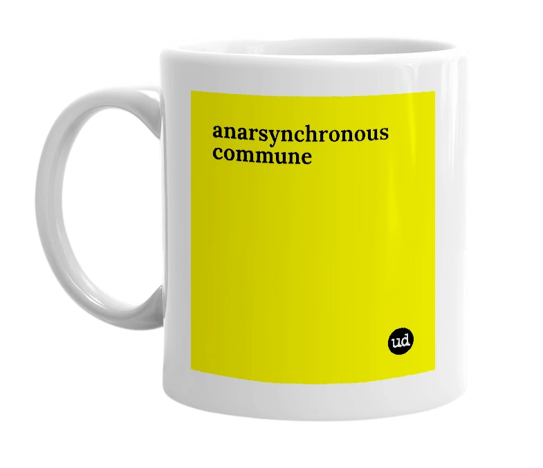 White mug with 'anarsynchronous commune' in bold black letters