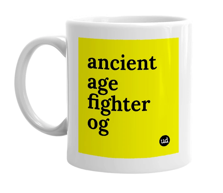 White mug with 'ancient age fighter og' in bold black letters