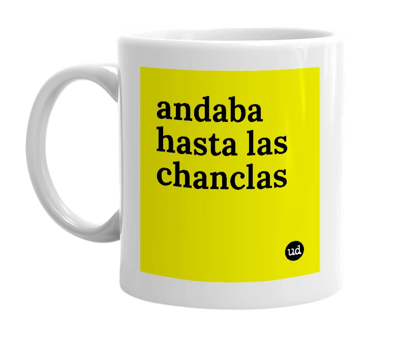 White mug with 'andaba hasta las chanclas' in bold black letters