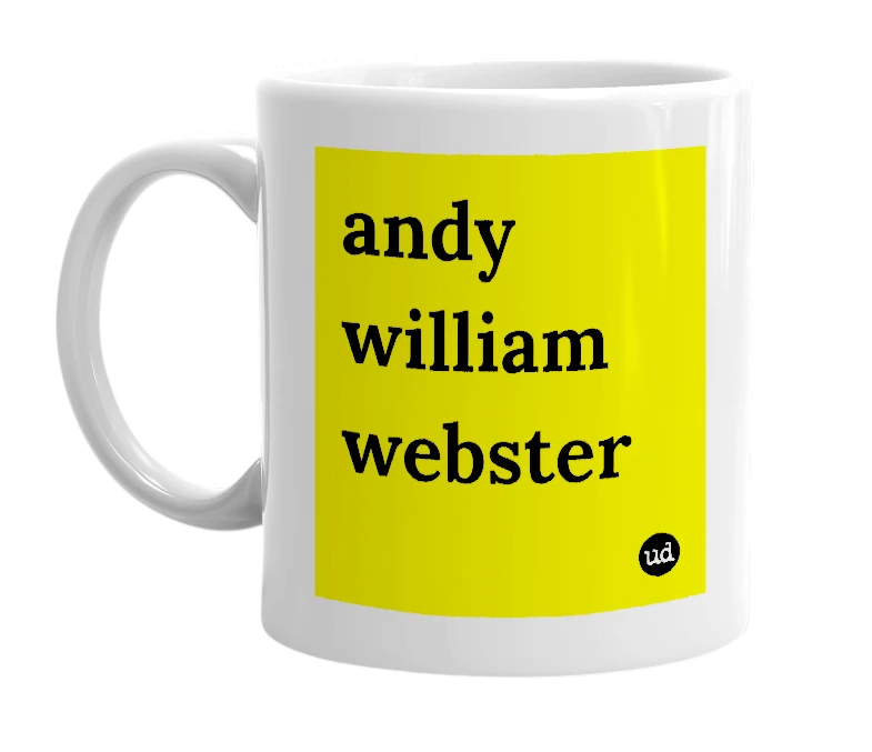White mug with 'andy william webster' in bold black letters