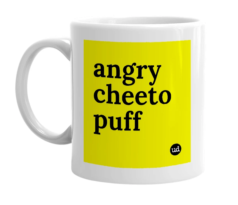 White mug with 'angry cheeto puff' in bold black letters