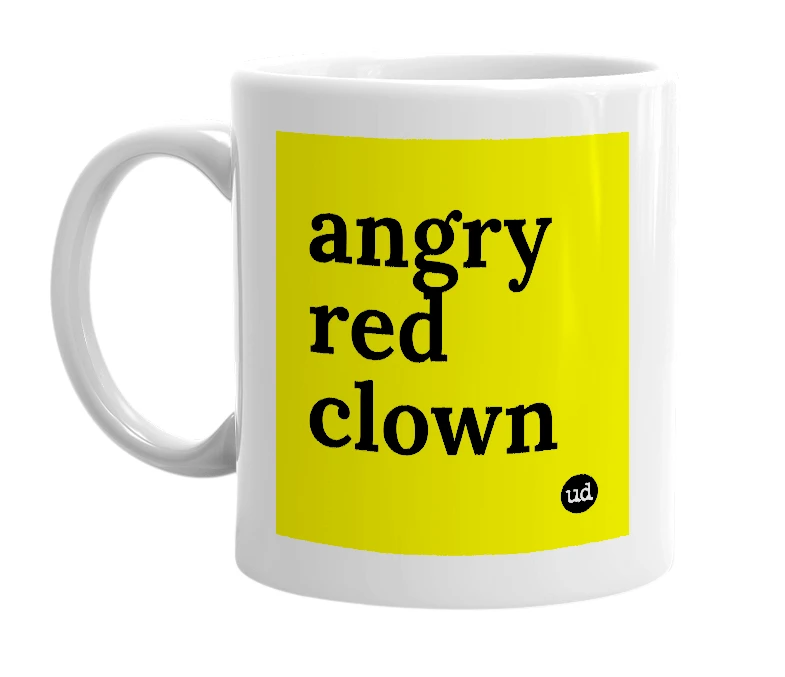 White mug with 'angry red clown' in bold black letters
