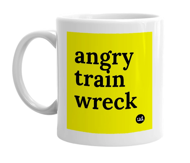 White mug with 'angry train wreck' in bold black letters