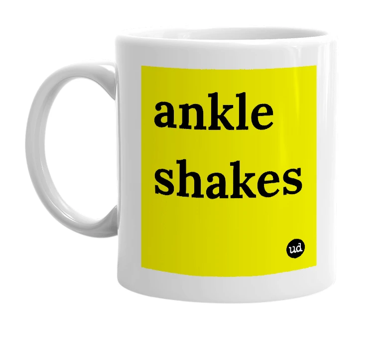White mug with 'ankle shakes' in bold black letters