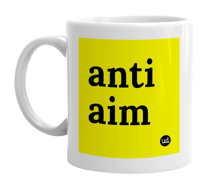 White mug with 'anti aim' in bold black letters