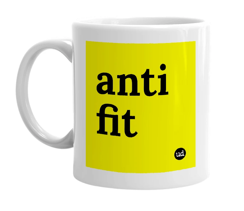 White mug with 'anti fit' in bold black letters