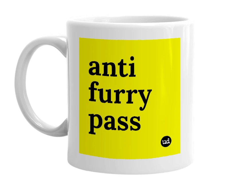 White mug with 'anti furry pass' in bold black letters