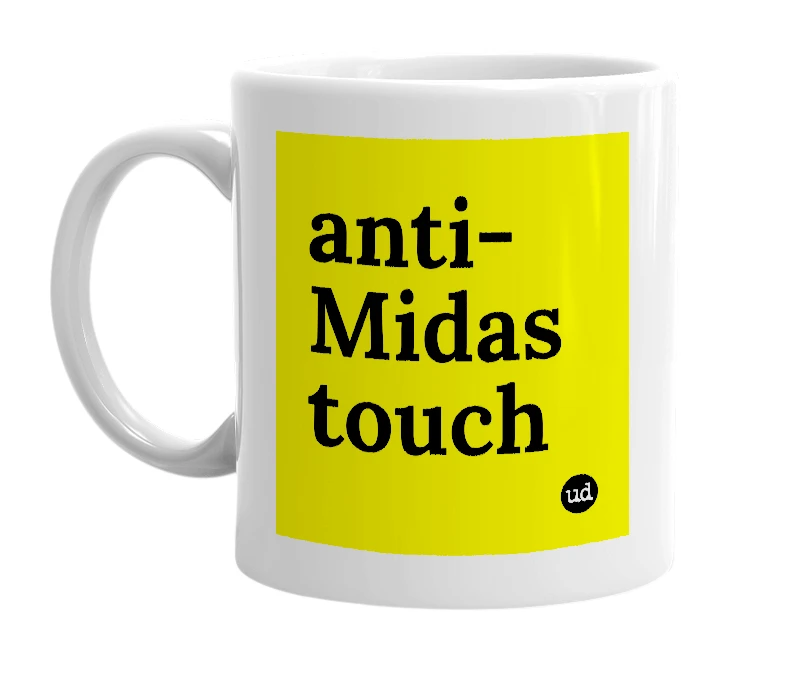 White mug with 'anti-Midas touch' in bold black letters