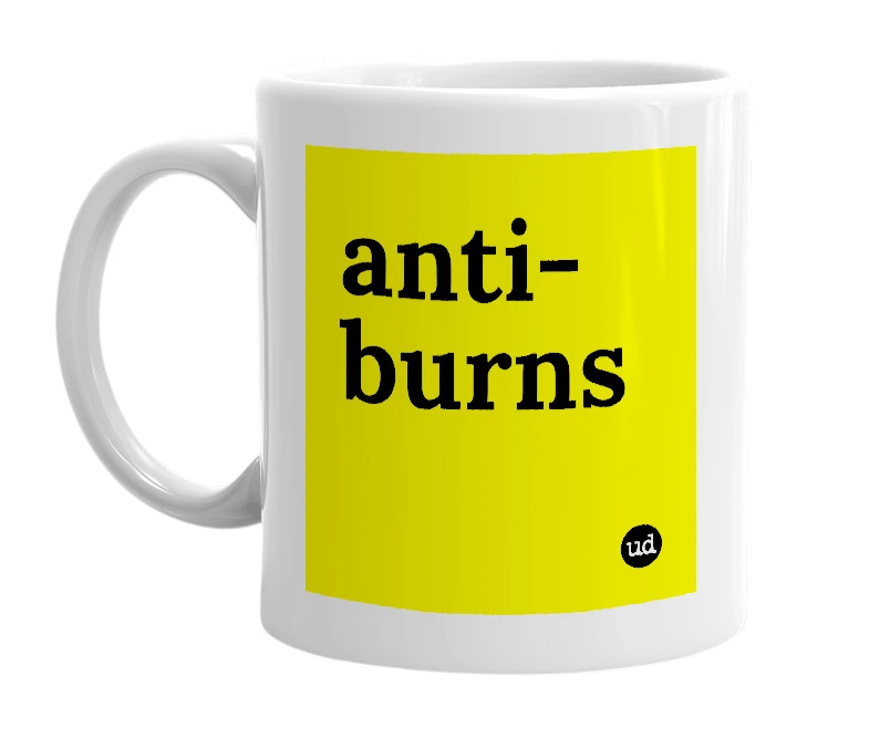 White mug with 'anti-burns' in bold black letters