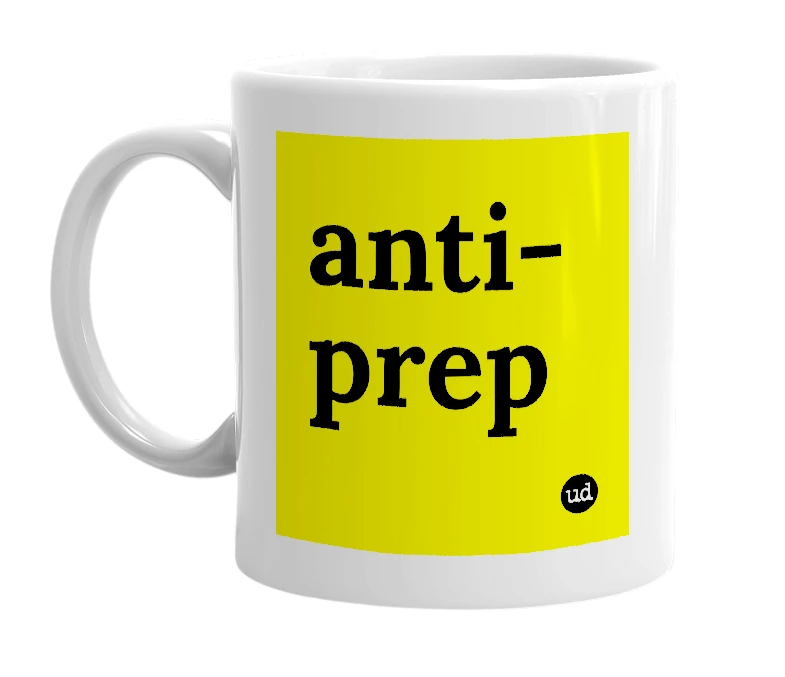 White mug with 'anti-prep' in bold black letters