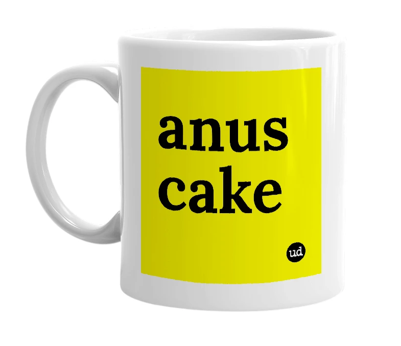 White mug with 'anus cake' in bold black letters