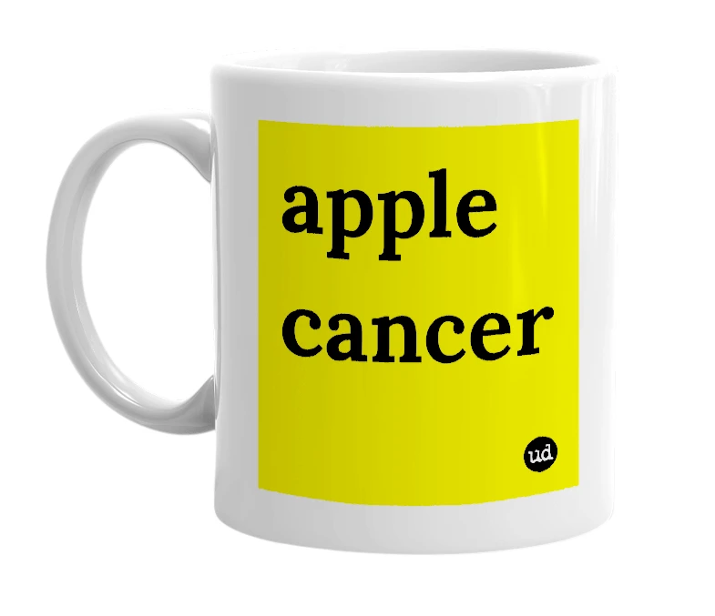 White mug with 'apple cancer' in bold black letters