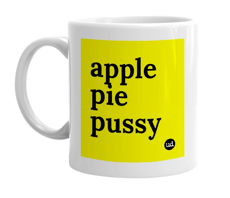 White mug with 'apple pie pussy' in bold black letters