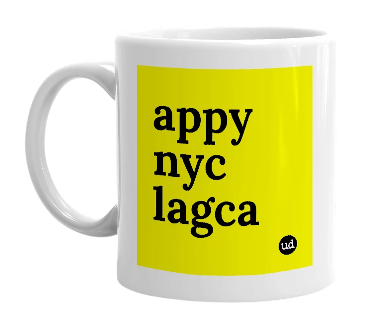 White mug with 'appy nyc lagca' in bold black letters