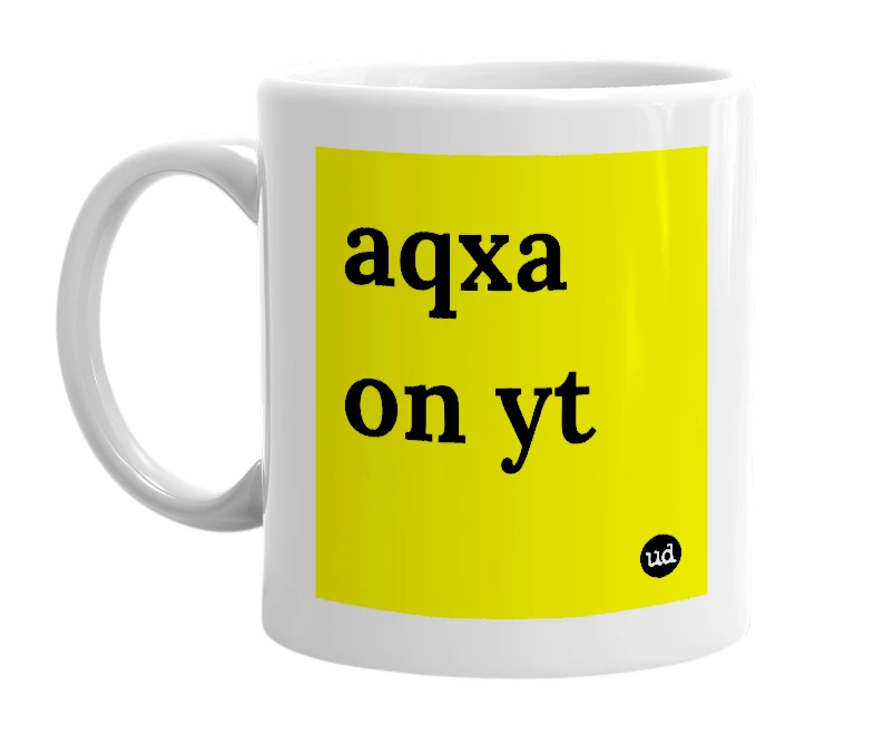 White mug with 'aqxa on yt' in bold black letters