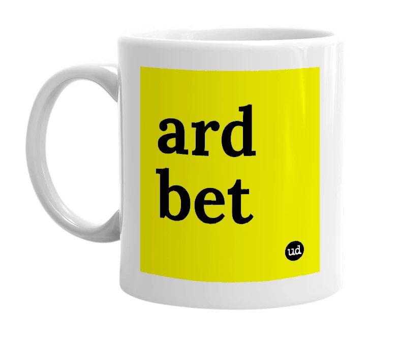 White mug with 'ard bet' in bold black letters